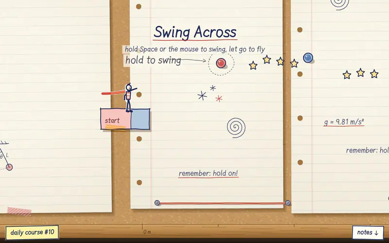 Swing from push pin to push pin across a giant notebook. Let go at just the right moment.